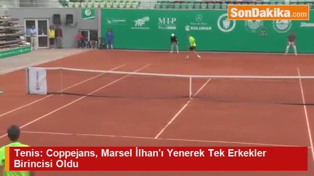 Tenis Coppejans Marsel İlhan'ı Yenerek Tek Erkekler Birincisi Oldu
